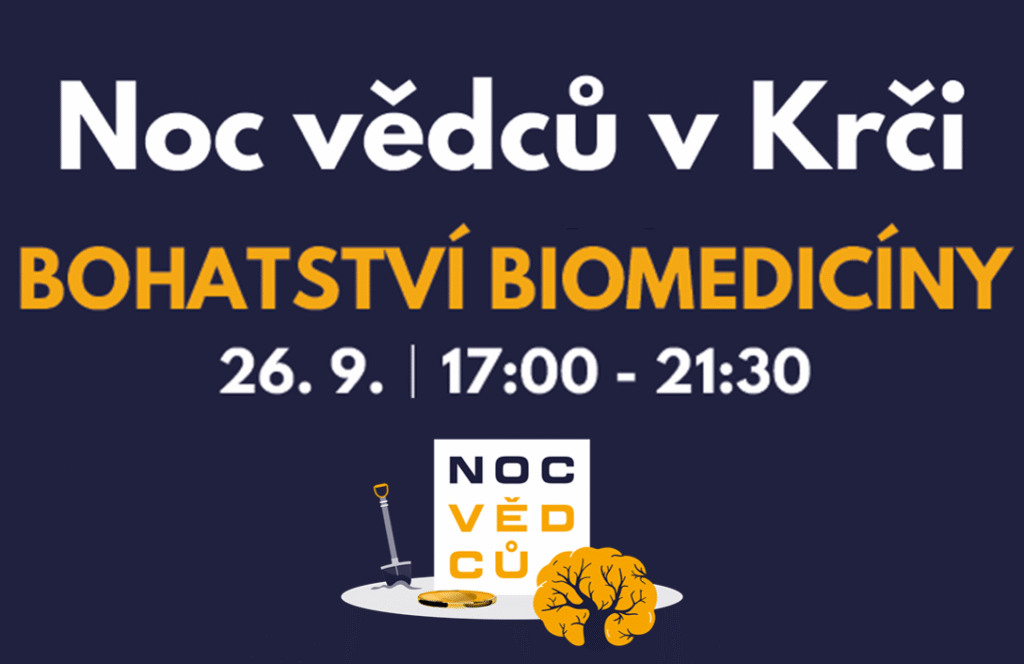 Researchers’ night – The Wealth of Biomedicine - Friday September 26th, 5:00 p.m - 9:30 p.m 5 Researchers’ night – The Wealth of Biomedicine - Friday September 26th, 5:00 p.m - 9:30 p.m - noc vedcu v krci 1